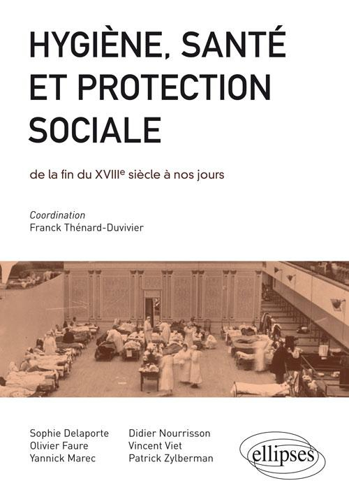 Hygiène, santé et protection sociale de la fin du XVIIIe siècle à nos jours
