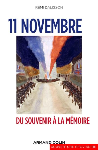 11 Novembre, du souvenir à la mémoire