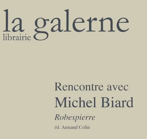 Rencontre avec Michel Biard – La Galerne, janvier 2013