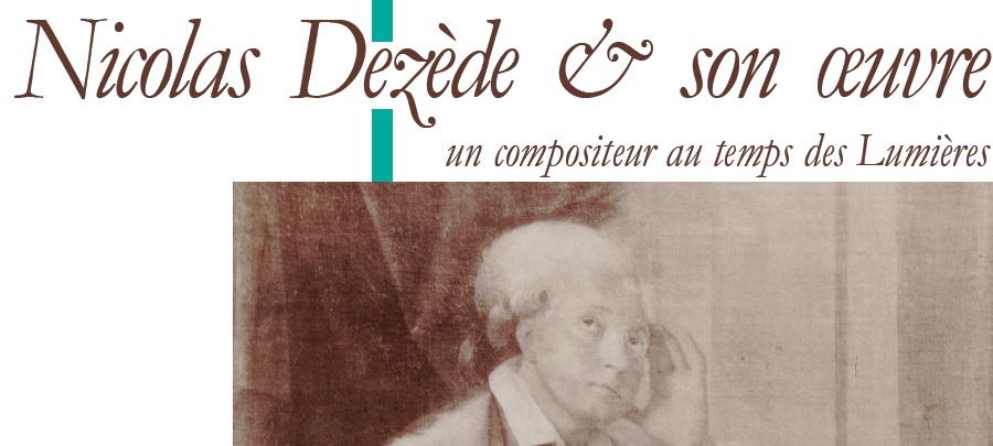 Nicolas Dezède & son oeuvre, un compositeur au temps des Lumières