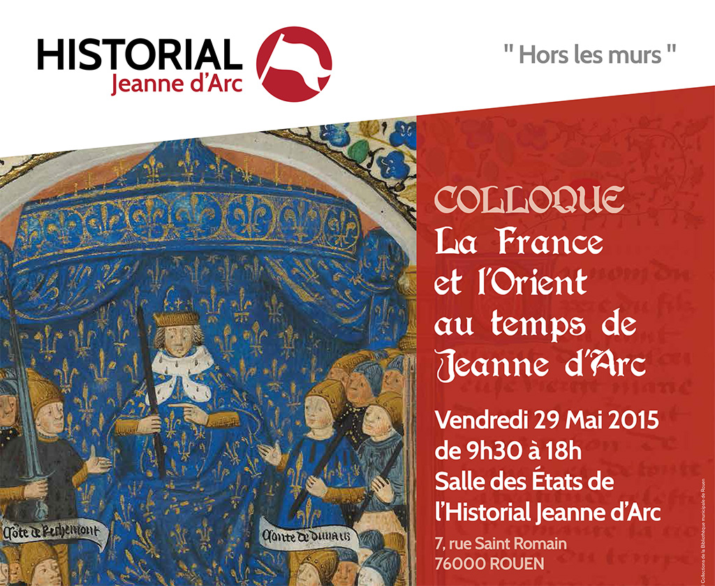La France et l’Orient au temps de Jeanne d’Arc – Idéaux pacifiques et réalités guerrières