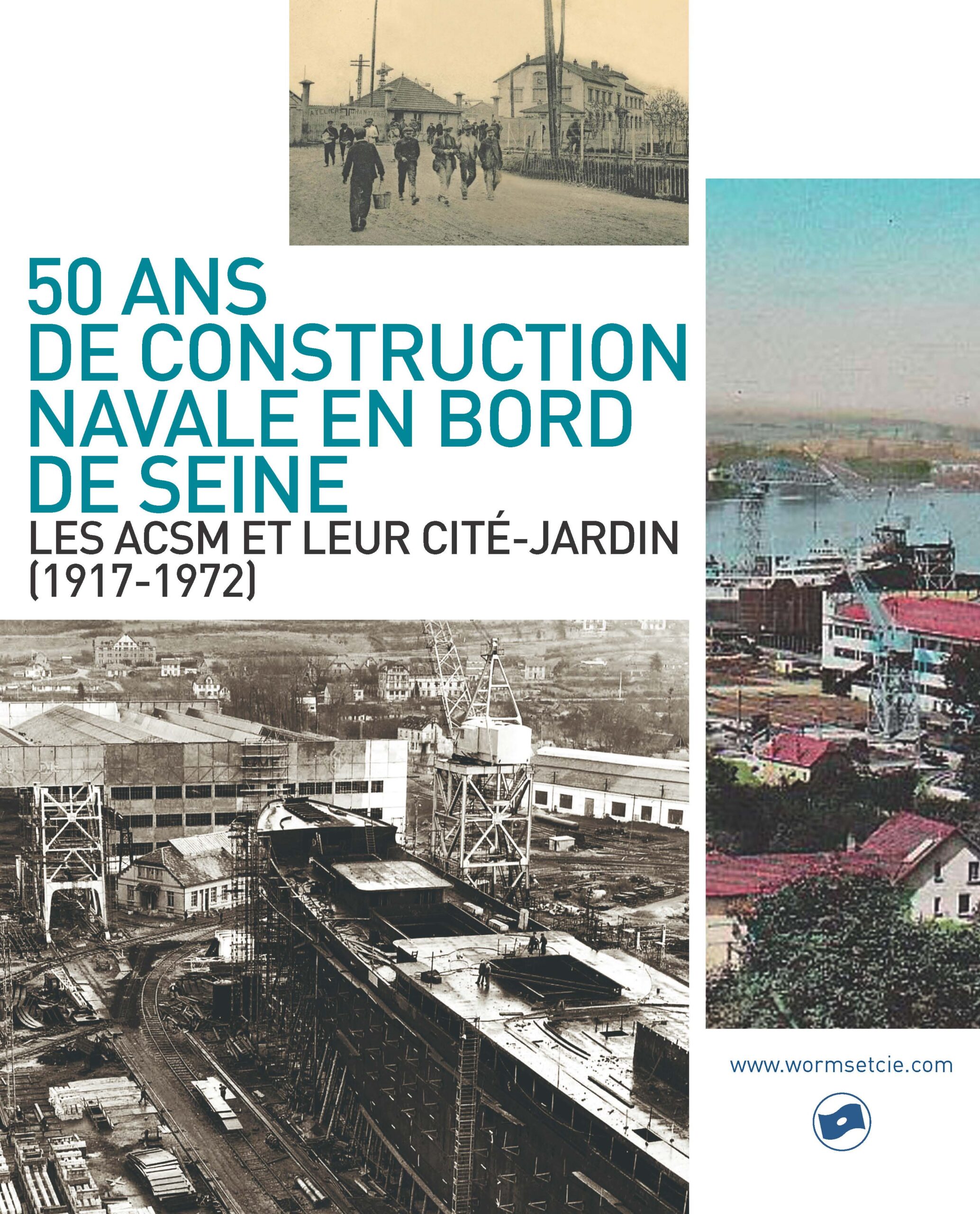 50 ans de construction navale en bord de Seine – les ACSM et leur cité-jardin (1917-1972)