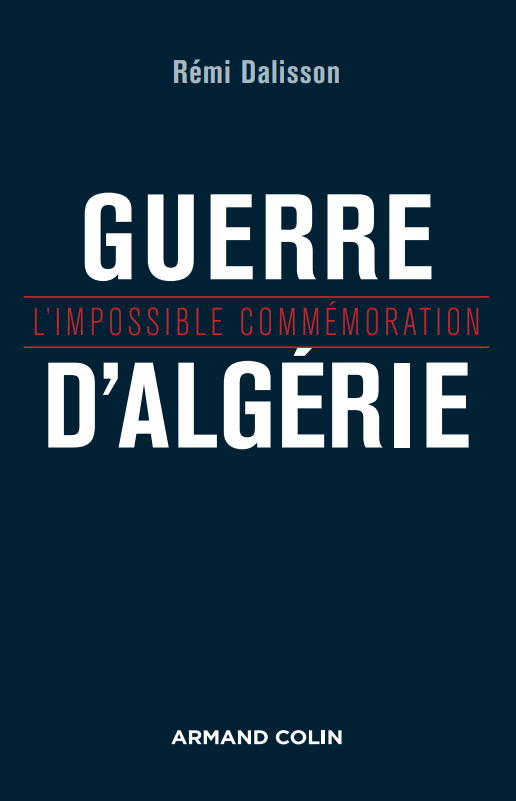 Guerre d’Algérie, l’impossible commémoration