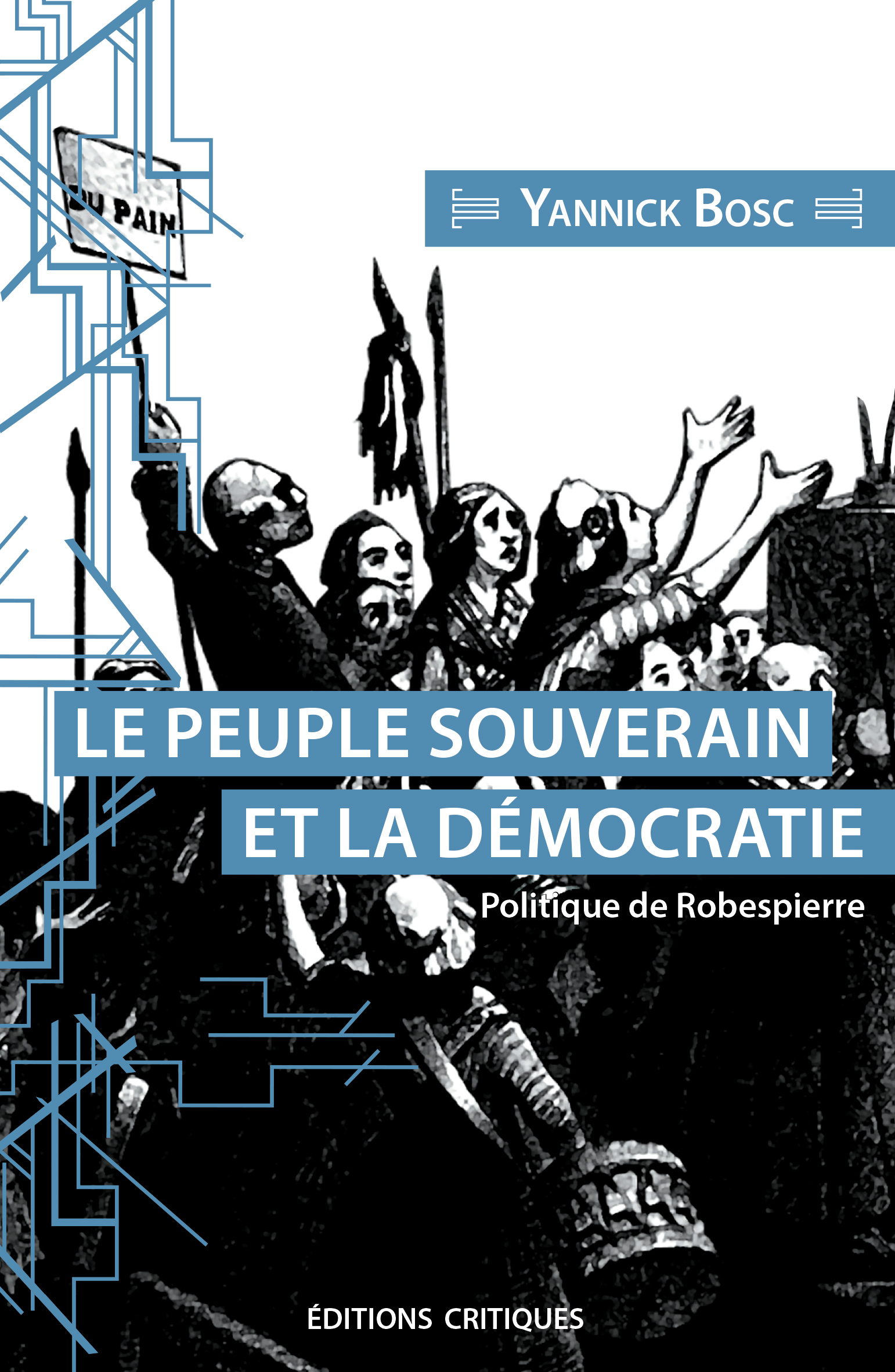 Le peuple souverain et la démocratie. Politique de Robespierre