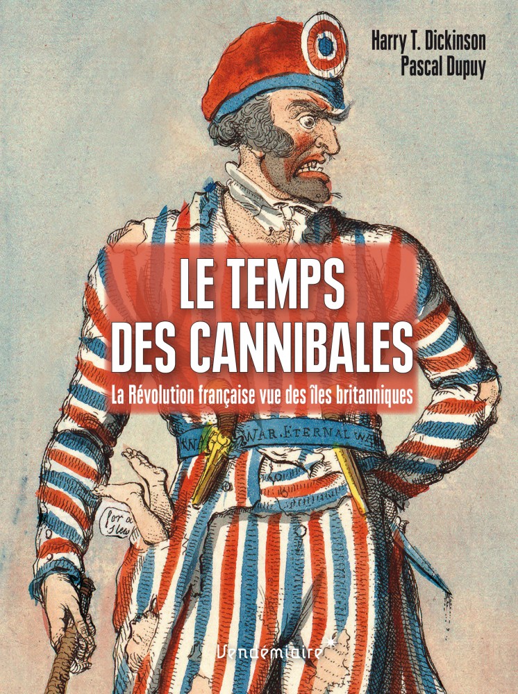 Le Temps des cannibales. La Révolution française vue des îles britanniques