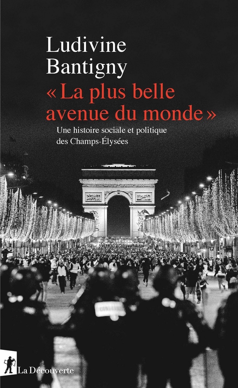 « La plus belle avenue du monde » Une histoire sociale et politique des Champs-Élysées