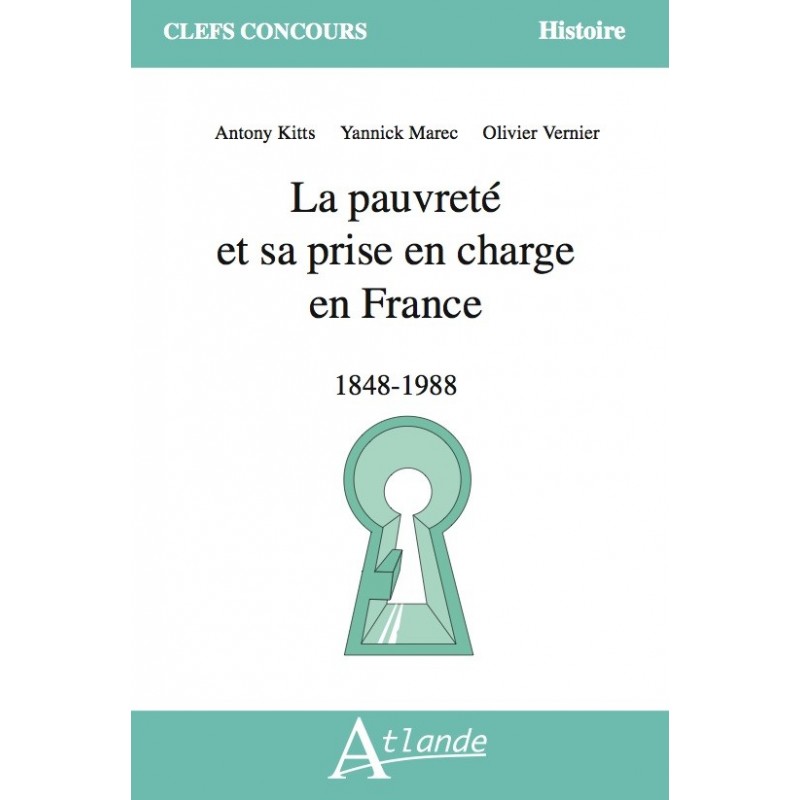 La pauvreté et sa prise en charge en France. 1848 – 1988
