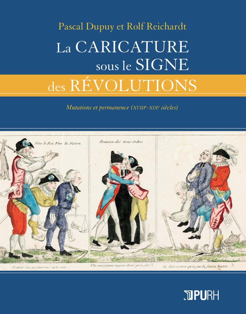 La caricature sous le signe des révolutions. Mutations et permanence (XVIIIe-XIXe siècle)