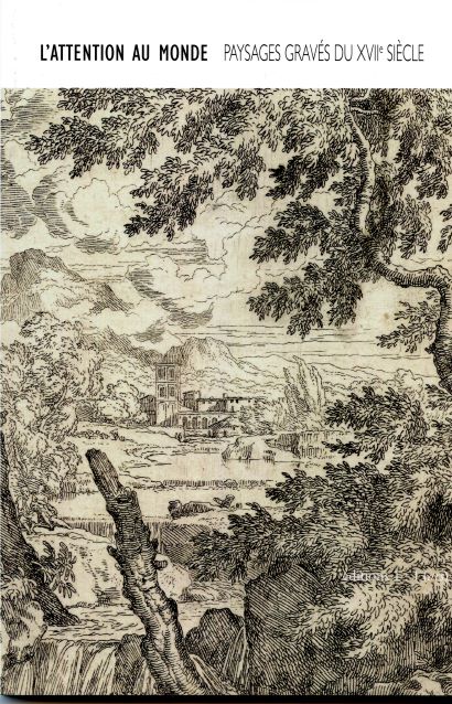 L’Attention au monde : Paysages gravés du XVIIe siècle