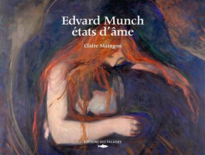 Edvard Munch, états d’âme