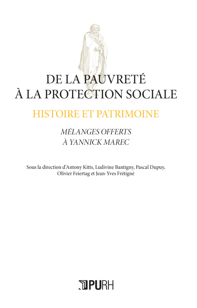 De la pauvreté à la protection sociale : histoire et patrimoine : Mélanges offerts à Yannick Marec