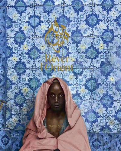Rêver l’orient