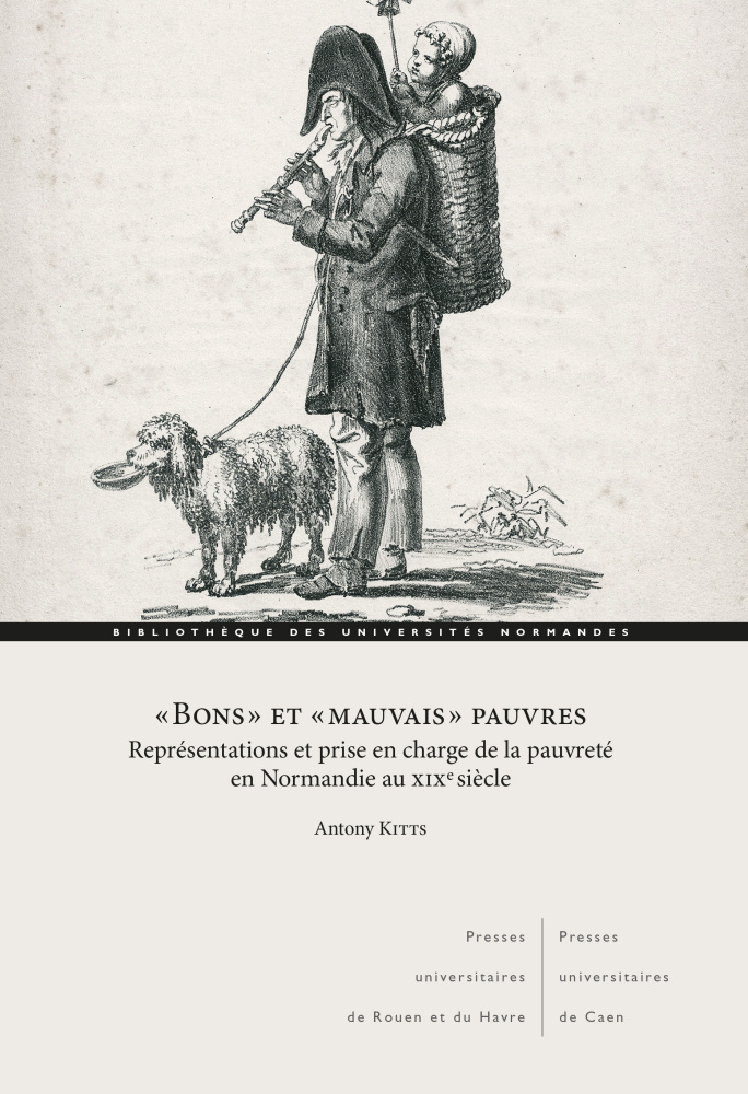 « Bons » et « mauvais » pauvres. Représentations et prise en charge de la pauvreté en Normandie au XIXe siècle