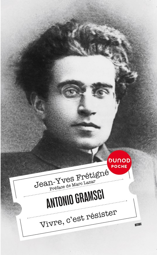 Antonio Gramsci – Vivre, c’est résister
