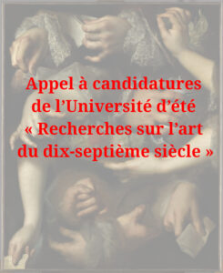 Appel à candidatures de l’Université d’été « Recherches sur l’art du dix-septième siècle »