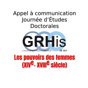Appel à communication pour Journée d’Études Doctorales : Les pouvoirs des femmes (XIVe- XVIIIe siècle)